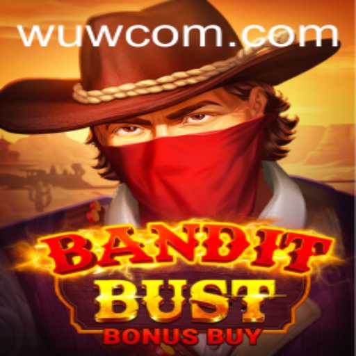 BanditBustBonusBuy: An Exciting New Addition to WUW Casino
